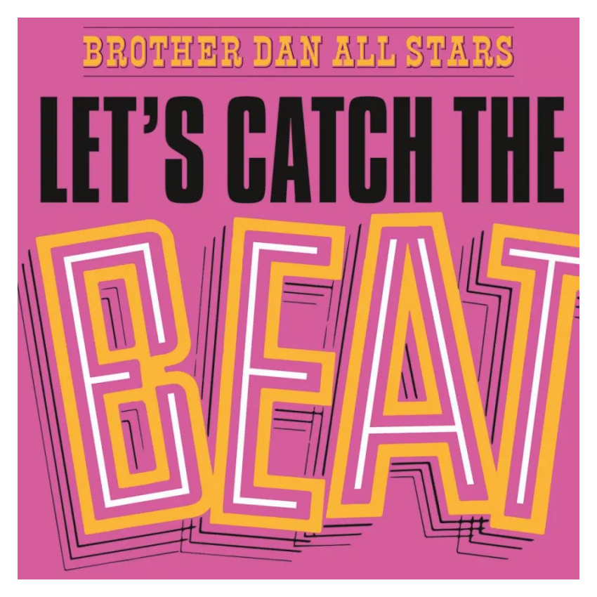Brother Dan All Stars - Let's Catch The Beat Vinyl LP