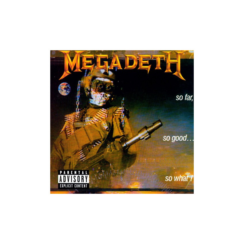 MEGADETH - SO FAR,SO GOOD, SO WHAT! 1987 (C1-48148, RE-ISSUE) UNIVERSAL/CAPITOL/EU MINT (5099969817014)
