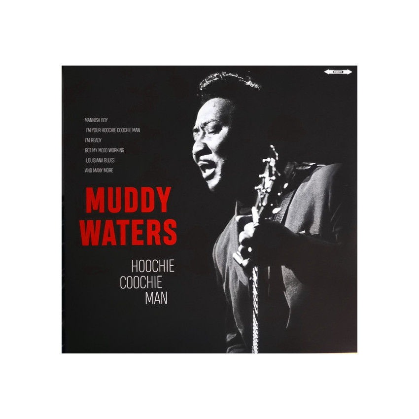 MUDDY WATERS – HOOCHIE COOCHIE MAN 2018 (02088-VB, 180 gm.) BELLEVUE/EU MINT (5711053020888)