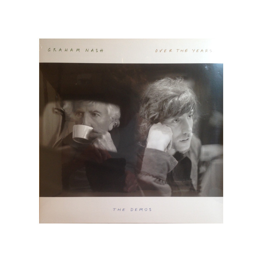GRAHAM NASH – OVER THE YEARS... THE DEMOS 2019 (R1 573555) ATLANTIC/EU MINT (0603497856169)