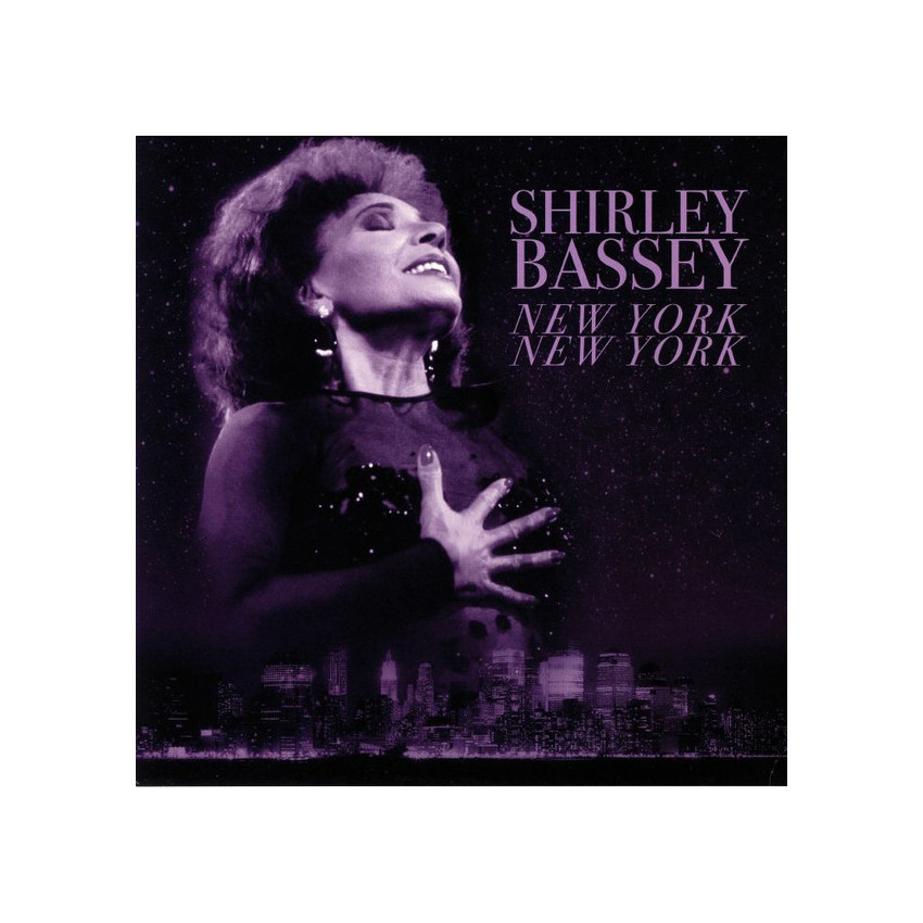 SHIRLEY BASSEY – NEW YORK NEW YORK 2018 (02107-VB) BELLEVUE/EU MINT (5711053021076)