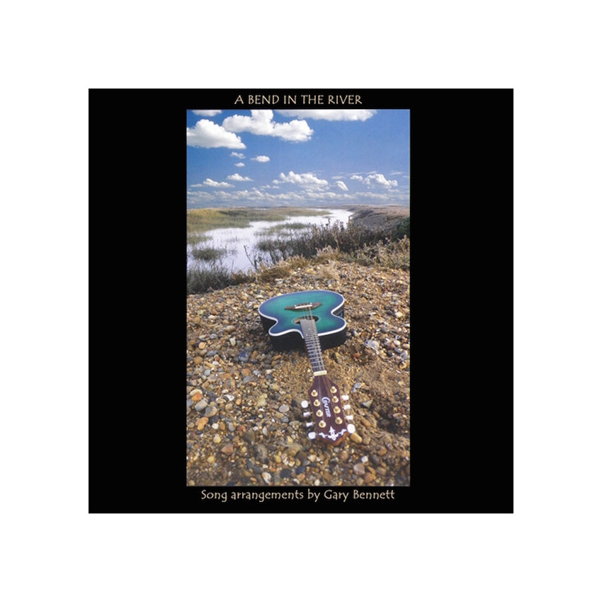 Song Arrangements by Gary Bennett - A Bend in the River Vinyl LP