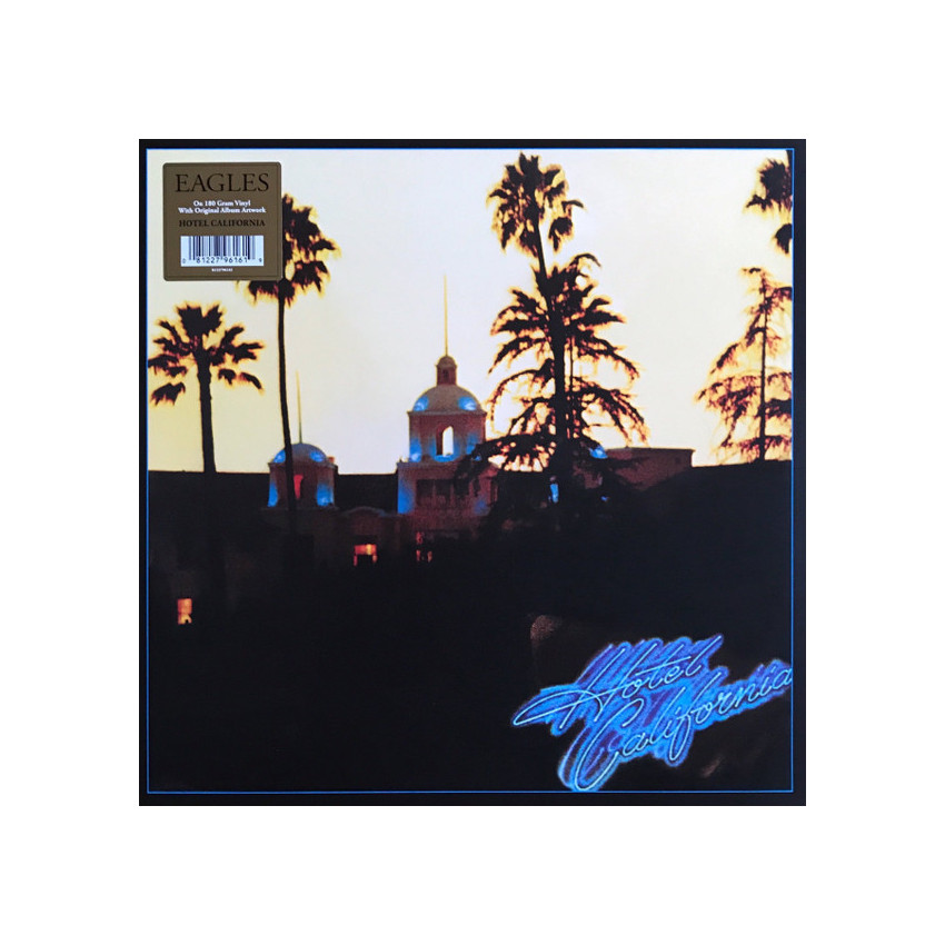 EAGLES - HOTEL CALIFORNIA 1976/2014 (8122796161, 180 gm.) GAT, WARNER/EU MINT (0081227961619)