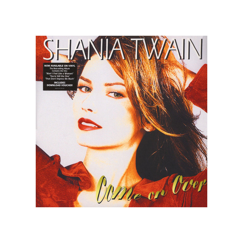 SHANIA TWAIN - COME ON OVER 2 LP Set 2016 (06025 570 102-4 (4)) MERCURY/EU MINT (0602557010244)