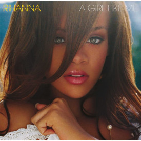 Rihanna - A Girl Like Me (2006/2017) Vinyl 2LP Set