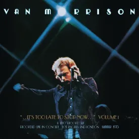 Van Morrison - ..It"s Too Late To Stop Now… (1974/2016) 2LP Set