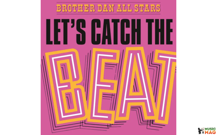 Brother Dan All Stars - Let's Catch The Beat Vinyl LP
