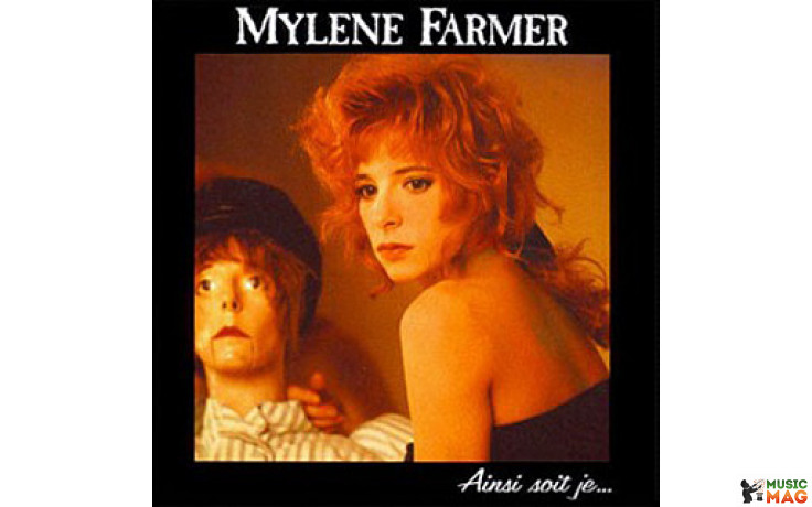 MYLENE FARMER - Ainsi soit je… - 1988. FRA. NM/NM