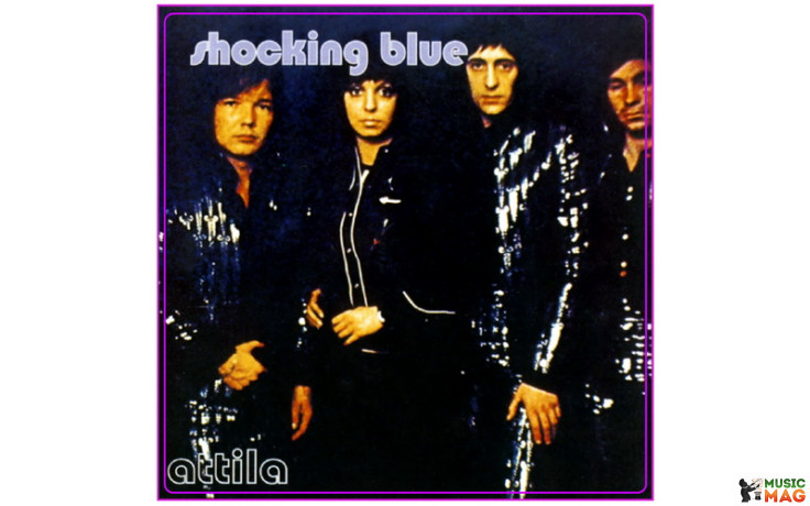 SHOCKING BLUE - ATTILA + 4 Bonus Tracks 1973/2014 (MOVLP1167, 180 gm.) MUSIC ON VINYL/HOLL. MINT (8712944332940)