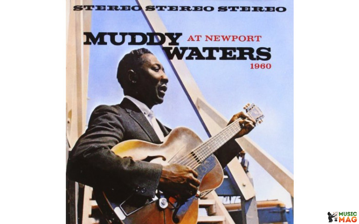 MUDDY WATERS - AT NEWPORT 1960 (8436542014656, 180 gm. RE-ISSUE) WAX TIME/EU MINT (8436542014656)