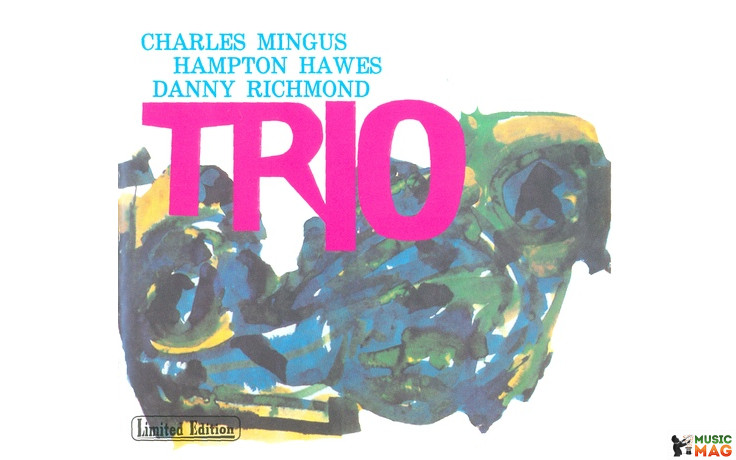 CHARLES MINGUS /HAMPTON HAWES / DANNY RICHMOND - TRIO 1957/2012