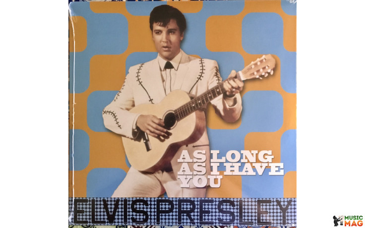 ELVIS PRESLEY - AS LONG AS I HAVE YOU 2017 (ELV308, 180 gm.) DOM DISQUES/EU MINT (8051766039300)