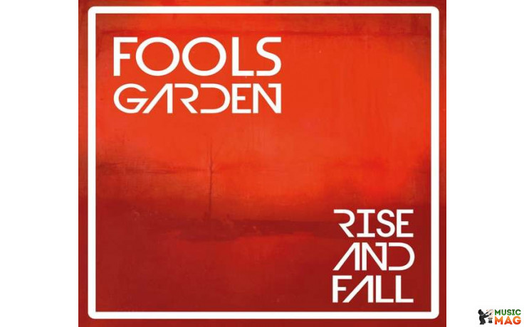 Fools Garden: Rise And Fall