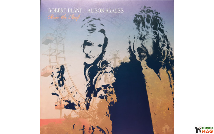 ROBERT PLANT | ALISON KRAUSS - RAISE THE ROOF 2 LP Set 2021 (0190296672200) WARNER/EU MINT (0190296672200)