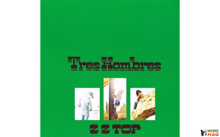 ZZ TOP - TRES HOMBRES 1973 (81227996994, 180 gm. RE-ISSUE) GAT, WARNER/EU MINT (0081227996994)