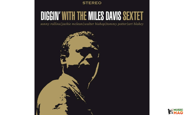 MILES DAVIS - DIGGIN" WITH THE MILES DAVIS SEXTET 1956/2015 (DOL741H, 180 gm.) DOL/EU MINT (0889397557263)