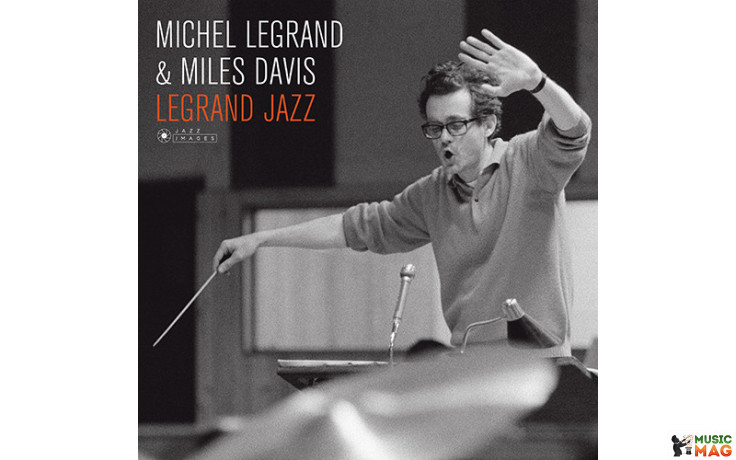 LEGRAND MICHEL & MILES DAVIS - LEGRAND JAZZ 1966/2016 (37044, 180 gm. LTD.) GAT, JAZZ IMAGES/EU MINT (8437016248256)
