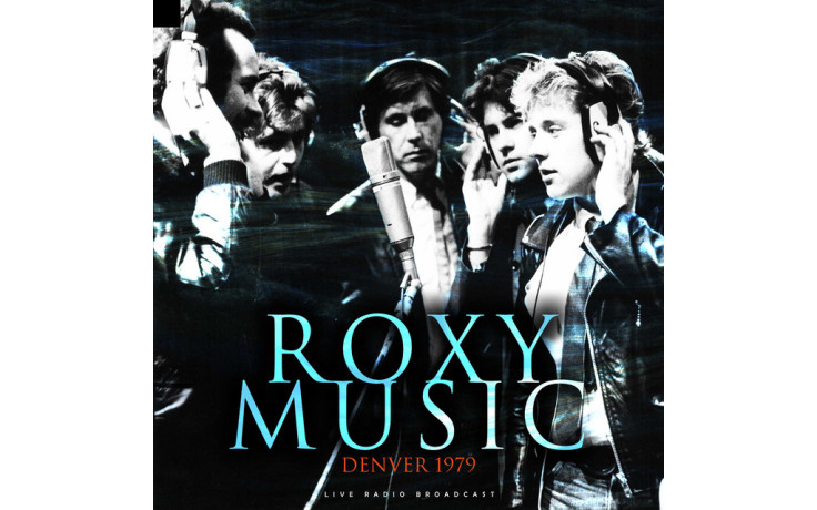 ROXY MUSIC – DENVER 1979 2020 (CL81038) CULT LEGENDS/EU MINT (8717662581038)