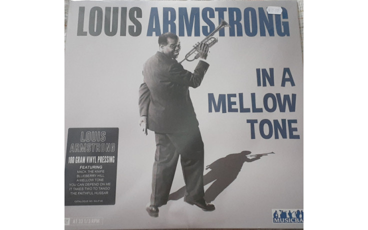 LOUIS ARMSTRONG - IN A MELLOW TONE 2019 (KXLP 46, 180 gm.) MUSICBANK/UK MINT (5060474054140)