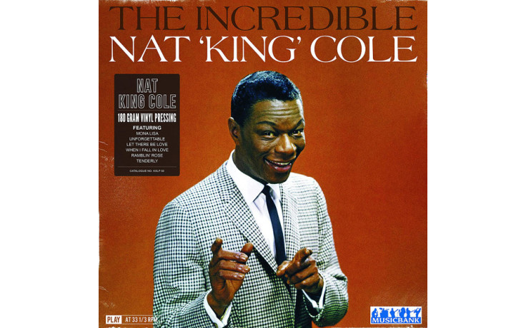 NAT KING COLE - INCREDIBLE 2019 (KXLP50) MUSICBANK/EU MINT (5060474054201)