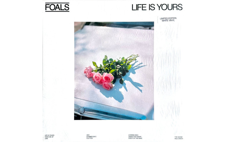 FOALS - LIFE IS YOURS 2022 (0190296403828, LTD., White) WARNER RECORDS/EU MINT (0190296403842)
