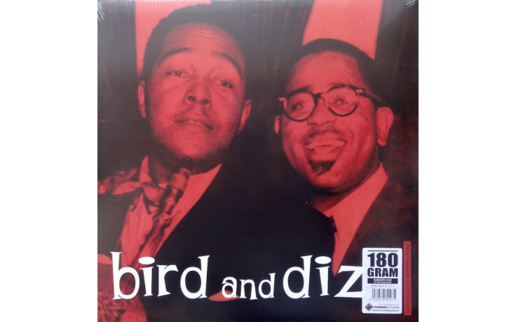 CHARLIE PARKER & DIZZY GILLESPIE - BIRD AND DIZ 1950/2011 (VNL 12207 LP, HI-Q, 180 gm.) VNL/EU MINT (8032979642075)