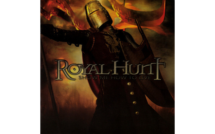 ROYAL HUNT - SHOW ME HOW TO LIVE (NIGHT136, ORANGE VINYL, LTD, NUMBERED) NIGHT OF THE VINYL DEAD /EU MINT
