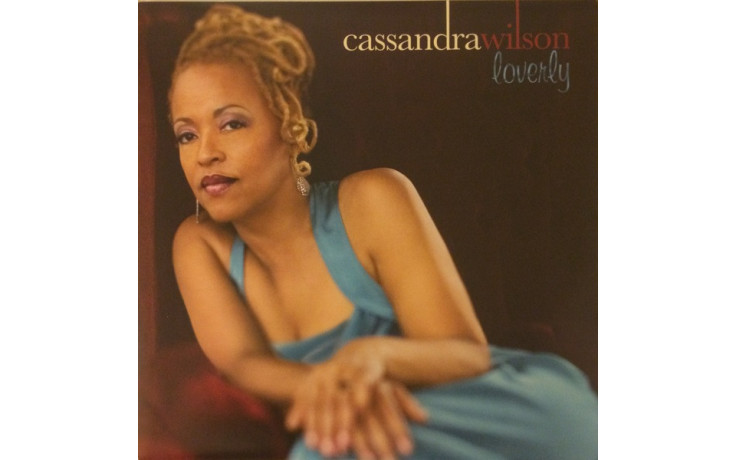 CASSANDRA WILSON – LOVERLY 2008 (50999 5 07699 1 9) BLUE NOTE/EU MINT (5099950769919)