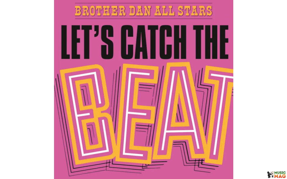 Brother Dan All Stars - Let's Catch The Beat Vinyl LP