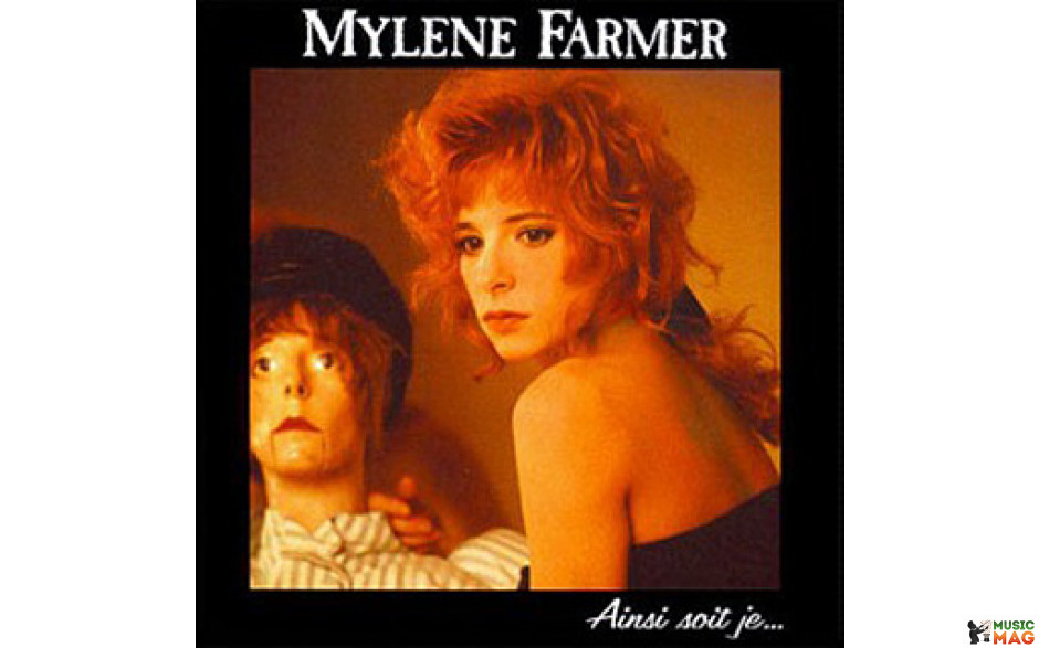MYLENE FARMER - Ainsi soit je… - 1988. FRA. NM/NM