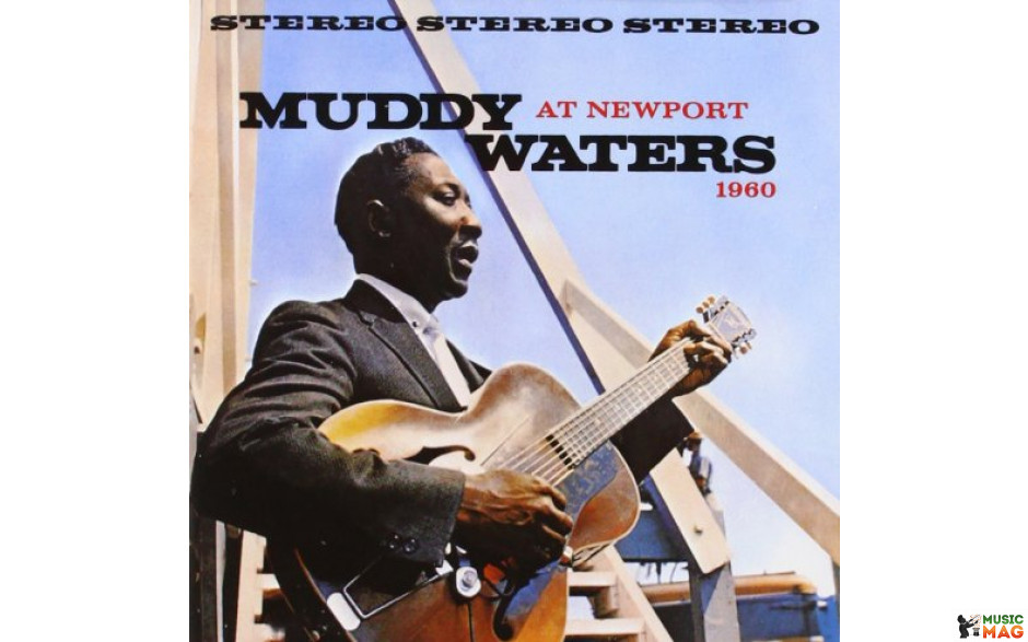 MUDDY WATERS - AT NEWPORT 1960 (8436542014656, 180 gm. RE-ISSUE) WAX TIME/EU MINT (8436542014656)