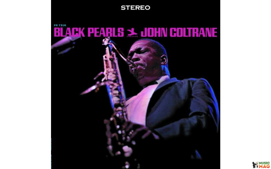 JOHN COLTRANE - BLACK PEARLS 1964/2010 (771681, 180 gm.) WAX TIME/EU MINT (8436028697144)