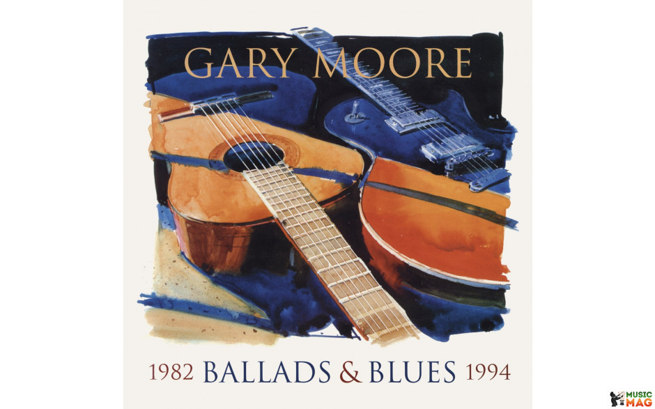 GARY MOORE - BALLADS & BLUES 1982-1994 (0600753511206) BACK ON BLACK/EU MINT (0600753511206)
