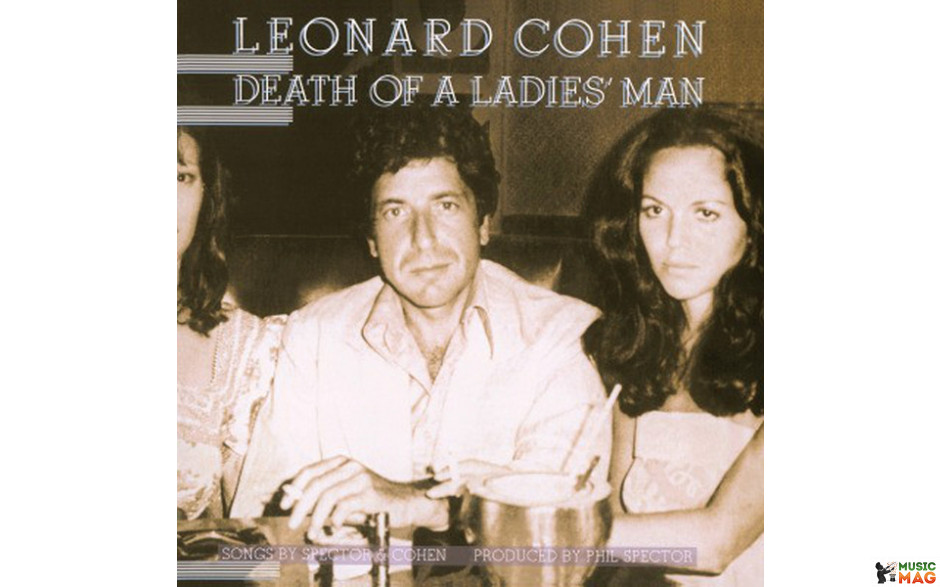 LEONARD COHEN – DEATH OF A LADIES" MAN 1977/2017 (88985435381, 180 gm.) COLUMBIA/EU MINT (0889854353810)