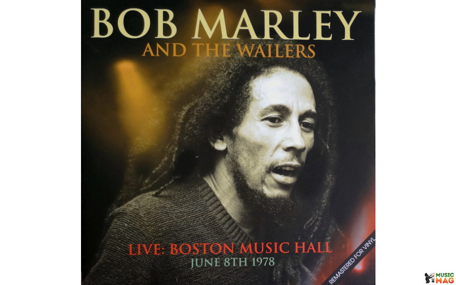 BOB MARLEY - LIVE BOSTON MUSIC HALL JUNE 8TH 1978. 2017 (KXLP15) MUSICBANK/ENG. MINT (0718179679797)