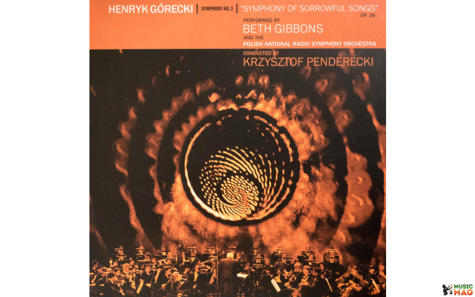 Henryk Górecki Performed By Beth Gibbons And The Polish National Radio Symphony Orchestra Conducted By Krzysztof Penderecki – Symphony No. 3 "Symphony Of Sorrowful Songs" Op. 36 Vinyl LP