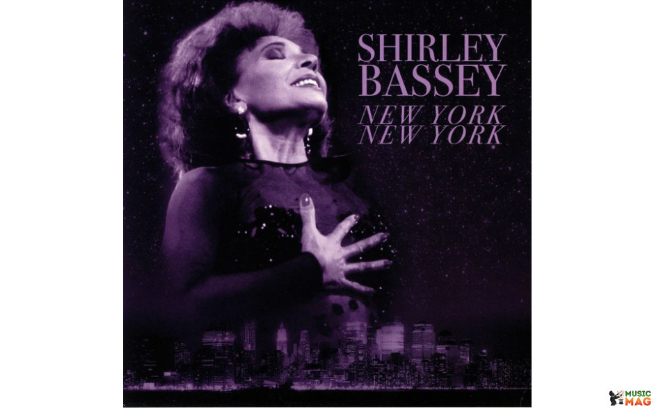 SHIRLEY BASSEY – NEW YORK NEW YORK 2018 (02107-VB) BELLEVUE/EU MINT (5711053021076)