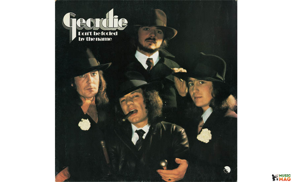 GEORDIE – DON"T BE FOOLED BY THE NAME 1974/2019 (DEMREC541) DEMON RECORDS/EU MINT (5014797900936)