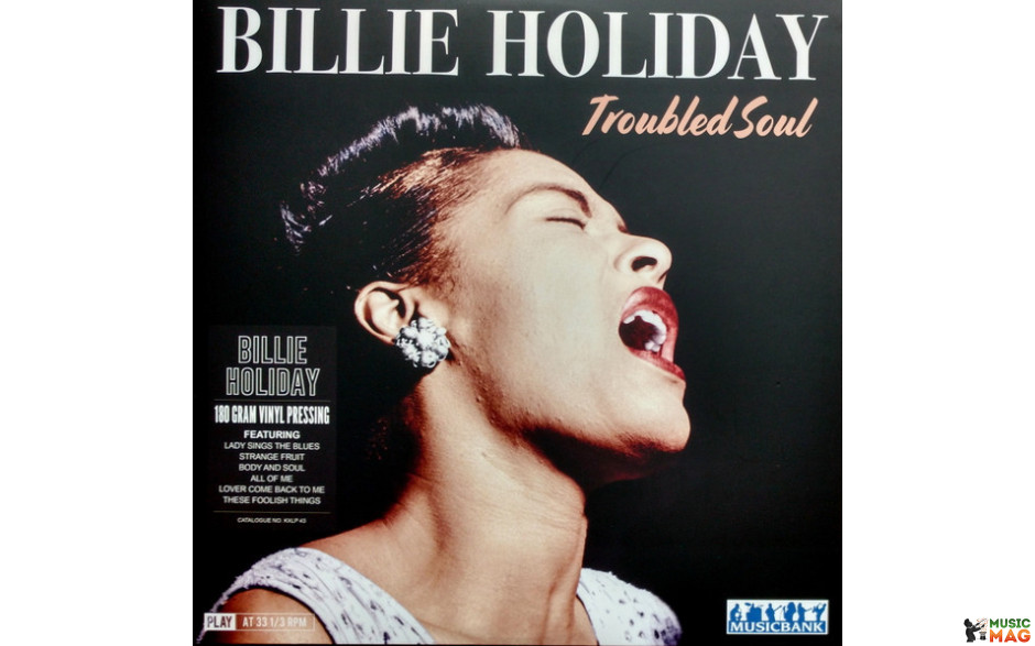 BILLIE HOLIDAY - TROUBLED SOUL 2019 (KXLP 43) MUSICBANK/UK MINT (5060474054119)