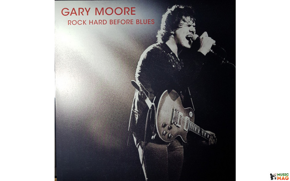 GARY MOORE - ROCK HARD BEFORE BLUES 2020 (#3585, LTD. Numbered) V180/EU MINT (4260494435856)