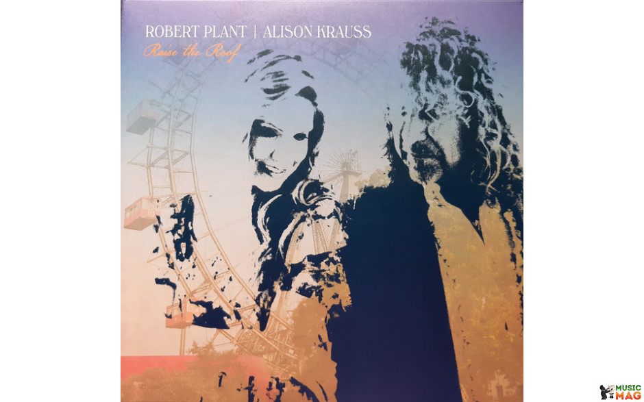 ROBERT PLANT | ALISON KRAUSS - RAISE THE ROOF 2 LP Set 2021 (0190296672200) WARNER/EU MINT (0190296672200)