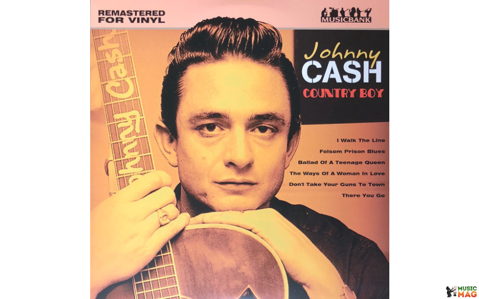 JOHNNY CASH – COUNTRY BOY 2017 (KXLP35) MUSICBANK/ENG. MINT (0718179680038)