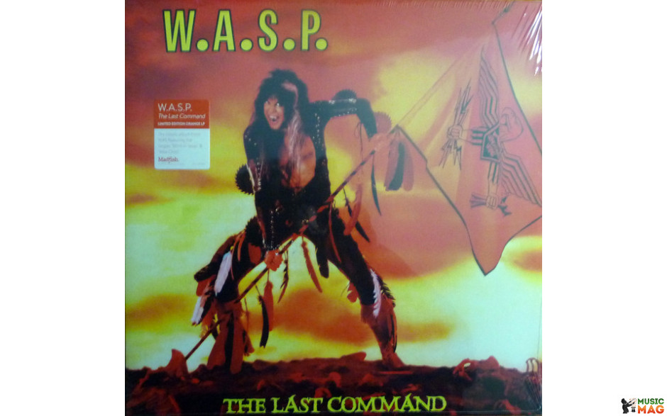 W.A.S.P. - THE LAST COMMAND 1985/2022 (SMALP1266, LTD., Orange) MADFISH/EU MINT (0636551885317)