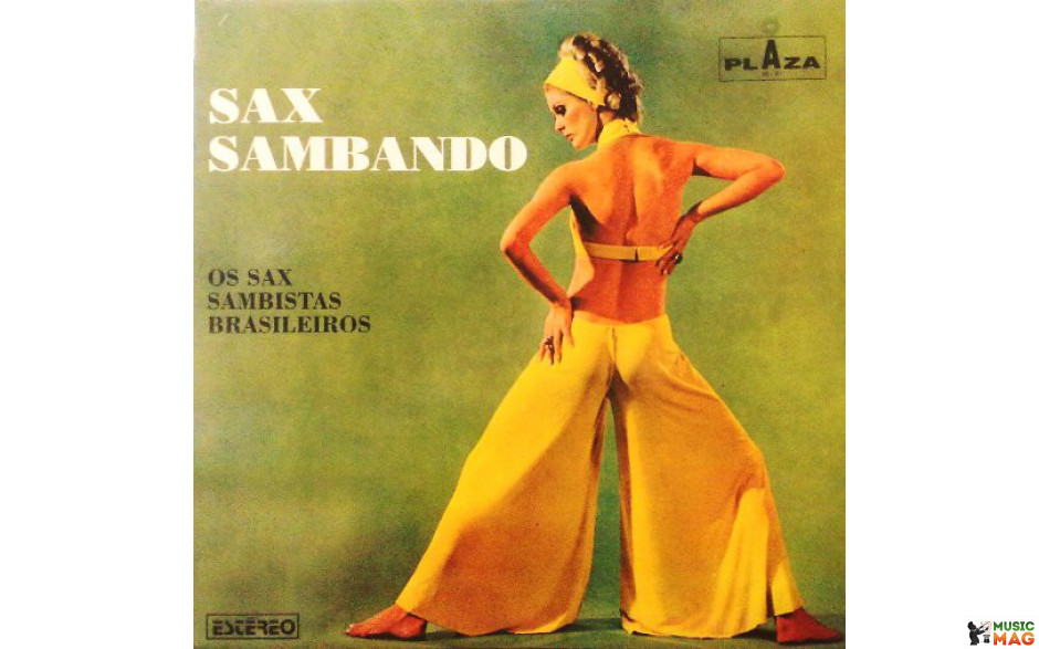 OS SAX SAMBISTAS BRASILEIROS - SAX SAMBANDO 1960 (PZ 22003, RE-ISSUE) PLAZA/BRAZIL MINT
