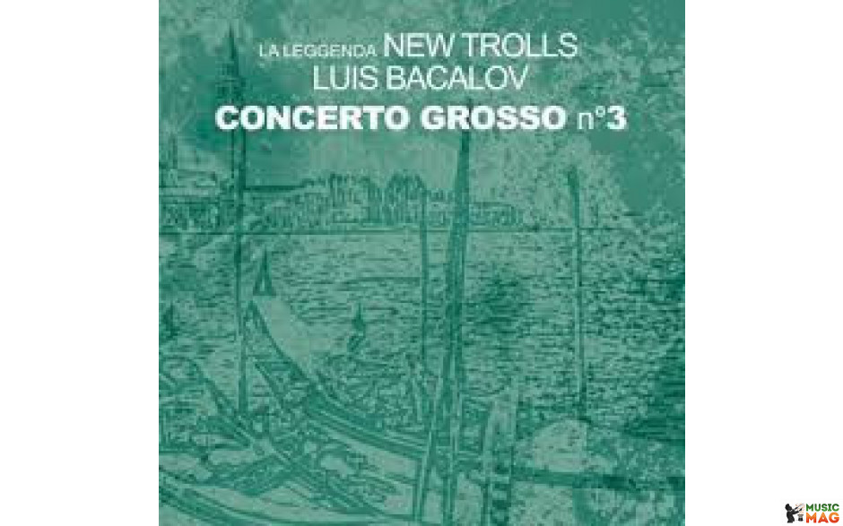 LA LEGGENDA NEW TROLLS... - CONCERTO GROSSO N. 3 2 LP Set 2013 (ARS IMM/1015) EU MINT (8034094090267)
