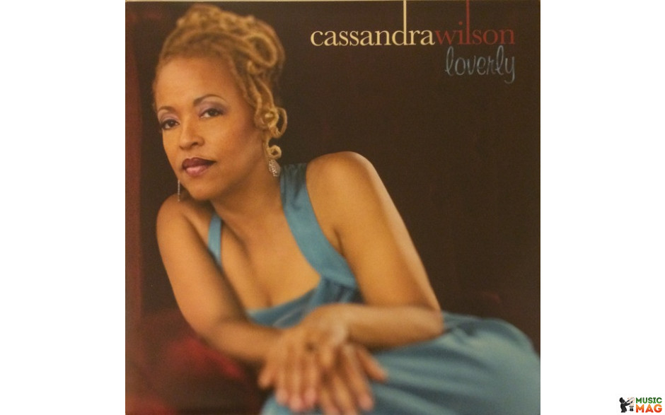 CASSANDRA WILSON – LOVERLY 2008 (50999 5 07699 1 9) BLUE NOTE/EU MINT (5099950769919)