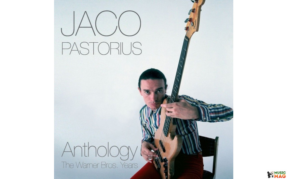 JACO PASTORIUS – ANTOLOGY - THE WARNER BROS. YEARS 2015 (0081227955052) WARNER BROS./EU MINT (0081227955052)