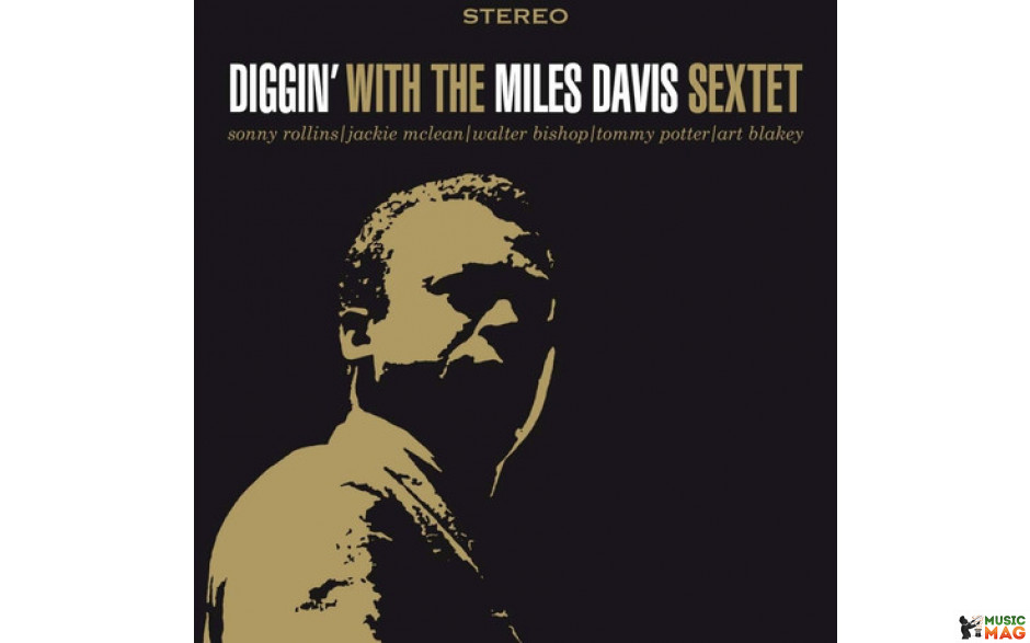 MILES DAVIS - DIGGIN" WITH THE MILES DAVIS SEXTET 1956/2015 (DOL741H, 180 gm.) DOL/EU MINT (0889397557263)