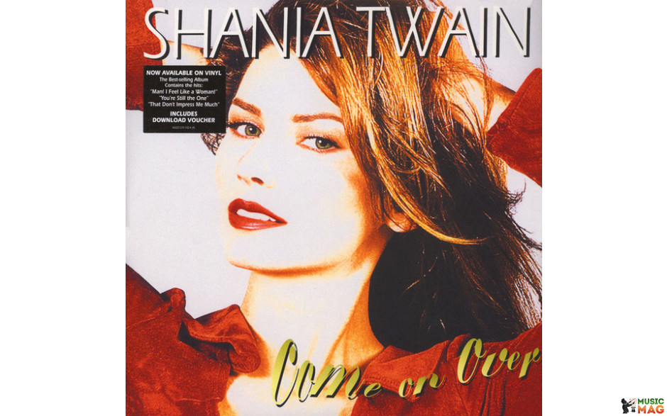 SHANIA TWAIN - COME ON OVER 2 LP Set 2016 (06025 570 102-4 (4)) MERCURY/EU MINT (0602557010244)