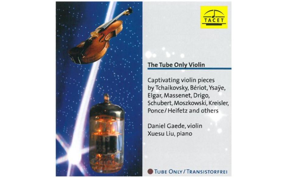 TUBE ONLY VIOLIN 2003 (L117, 180 gm. LTD. SUPERIOR AUDIO Q. TUBE SOUND, AAA) TACET/GER. MINT (4009850011712)